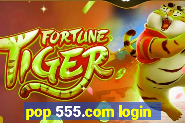 pop 555.com login